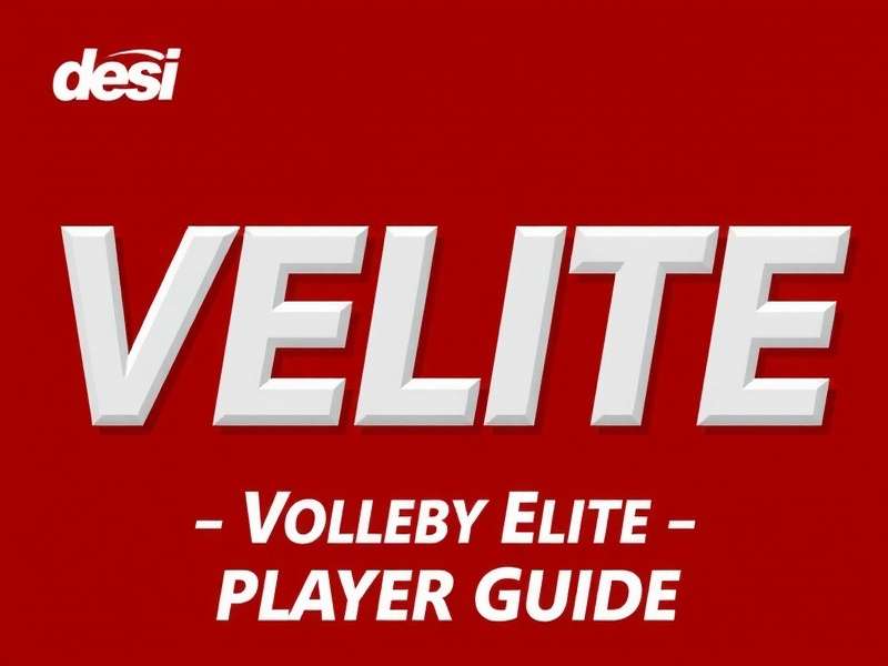 Tips and Strategies for Desi Volley Elite Desi Volley Elite Player Guide